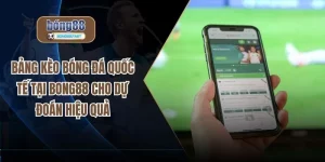 bảng kèo bóng đá quốc tế