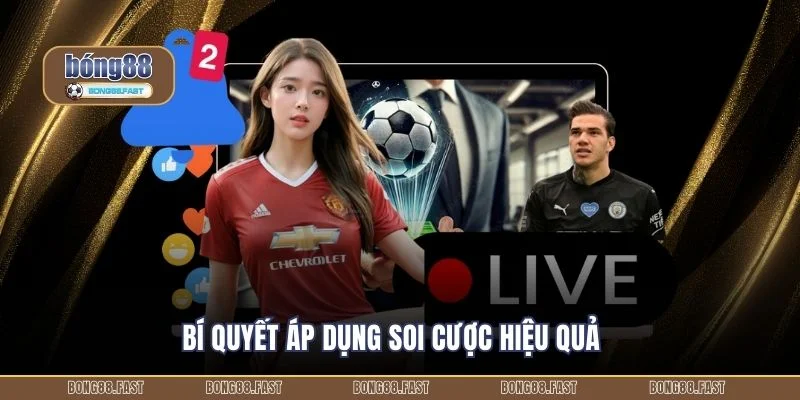 Bí quyết áp dụng soi cược hiệu quả