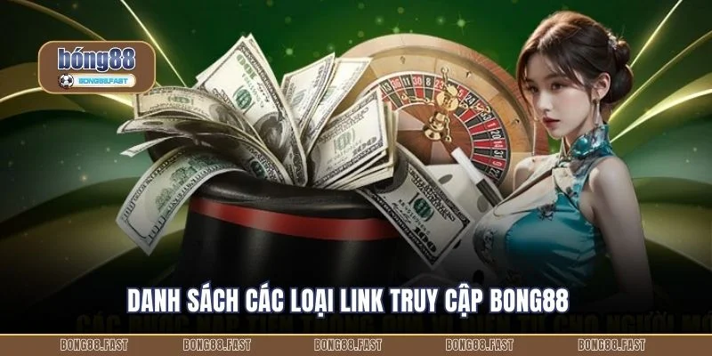 Danh sách các loại link truy cập BONG88