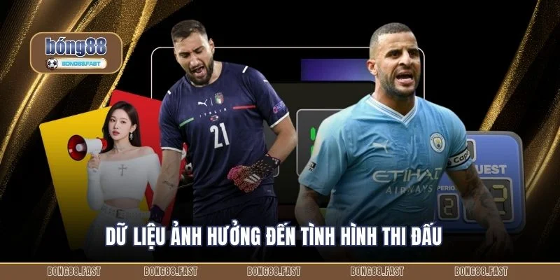 Dữ liệu ảnh hưởng đến tình hình thi đấu