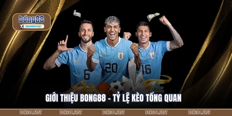 Giới thiệu Bong88 - Tỷ lệ kèo tổng quan